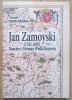 Jacek Feduszka Jan Zamoyski (1542-1605). Kanclerz i Hetman Wielki Koronny
